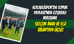 Kocaelispor’da Topuk Yaylası’nda Coşkulu Buluşma: Selçuk İnan ve Ege Bilim’den Üçlü!