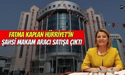 Fatma Kaplan Hürriyet’in Şahsi Makam Aracı Satışa Çıktı
