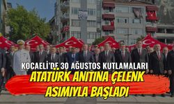 Kocaeli’de 30 Ağustos Kutlamaları Atatürk Anıtı’na Çelenk Sunumuyla Başladı