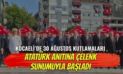 Kocaeli’de 30 Ağustos Kutlamaları Atatürk Anıtı’na Çelenk Sunumuyla Başladı