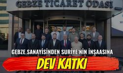Gebze Sanayisinden Suriye’nin Yeniden İnşasına Dev Katkı