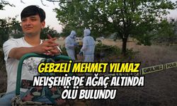 Gebzeli Mehmet Yılmaz Nevşehir’de Ağaç Altında Ölü Bulundu