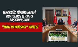 Terörsüz Türkiye Hedefi: Kurtulmuş ve Çiftçi Başkanlığında "Milli Dayanışma" Zirvesi