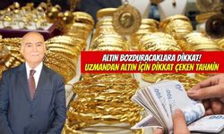 Uzmandan altın için dikkat çeken tahmin