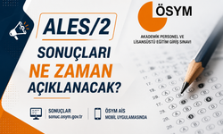 Ales 2 Sonuç Tarihi Belli Oldu Mu? Ne Zaman Açıklanacak?