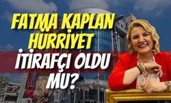 Fatma Kaplan Hürriyet İtirafçı Oldu mu?