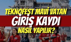 Gölcük TEKNOFEST Mavi Vatan Giriş Kaydı Nasıl Yapılır?