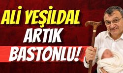 Ali Yeşildal Artık Bastonlu!