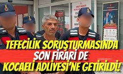 Tefecilik Soruşturmasında Son Firari de Kocaeli Adliyesi’ne Getirildi