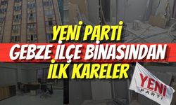 YENİ Parti Gebze İlçe Binasından İlk Kareler
