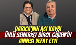 Darıca’nın Acı Kaybı: Ünlü Senarist Birol Güven’in Annesi Vefat Etti
