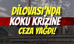 DİLOVASI’NDA KOKU KRİZİNE CEZA YAĞDI