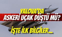 Yalova’da Askeri Uçak Düştü Mü? İşte İlk Bilgiler...