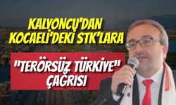 Kalyoncu’dan Kocaeli’deki STK’lara “Terörsüz Türkiye” Çağrısı