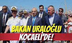 Bakan Uraloğlu Kocaeli'de!