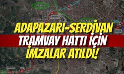 Sakarya’da Adapazarı-Serdivan Tramvay Hattı İçin İmzalar Atıldı