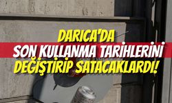 Darıca'da Son Kullanma Tarihlerini Değiştirip Satacaklardı