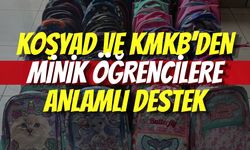 KOŞYAD ve KMKB’den Minik Öğrencilere Anlamlı Destek