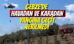 Gebze’de Havadan ve Karadan Yangına Geçit Verilmedi