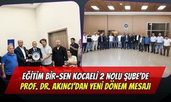 Eğitim Bir-Sen Kocaeli 2 Nolu Şube’de Prof. Dr. Akıncı’dan Yeni Dönem Mesajı