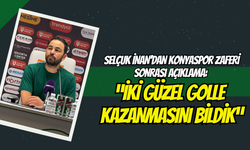 Selçuk İnan’dan Konyaspor Zaferi Sonrası Açıklama: “İki Güzel Golle Kazanmasını Bildik”