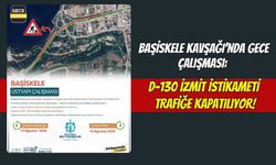 Başiskele Kavşağı’nda Gece Çalışması: D-130 İzmit İstikameti Trafiğe Kapatılıyor!