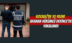 Kocaeli’de 10 Yıldır Aranan Hükümlü Derince’de Yakalandı