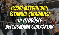 Hodri Meydan’dan İstanbul Çıkarması: 12 Otobüsle Deplasmana Gidiyorlar