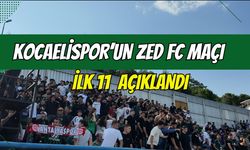 KOCAELİSPOR’UN ZED FC MAÇI İLK 11’İ AÇIKLANDI