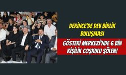 Derince’de Dev Birlik Buluşması: Gösteri Merkezi'nde 6 Bin Kişilik Coşkulu Şölen!
