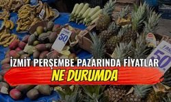 İzmit Perşembe pazarında Fiyatlar ne durumda?