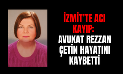 İzmit’te Acı Kayıp: Avukat Rezan Çetin Hayatını Kaybetti