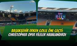 Başakşehir Erken Golle Öne Geçti: Christopher Oper Fileleri Havalandırdı