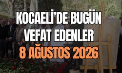 KOCAELİ’DE 8 AĞUSTOS CENAZE LİSTESİ