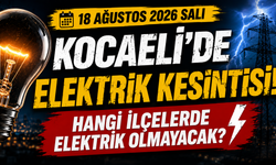 Kocaeli’de 18 Ağustos'ta Hangi İlçelerde Elektrik Olmayacak?