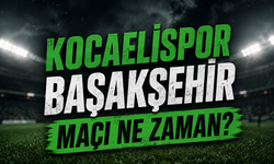 Kocaelispor Başakşehir Maçı Ne Zaman?