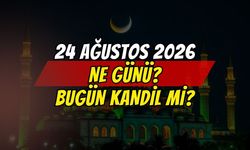 24 Ağustos 2026 Bugün Kandil Mi? Ne Kandili?