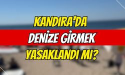 Kandıra’da denize girmek yasaklandı mı?