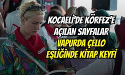 Kocaeli'de Körfez’e Açılan Sayfalar: Vapurda Çello Eşliğinde Kitap Keyfi