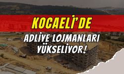 Büyükşehir’den Kocaeli’ye Modern Yaşam Alanı: Adliye Lojmanları Yükseliyor!