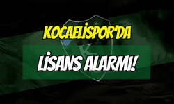 Kocaelispor’da Lisans Alarmı