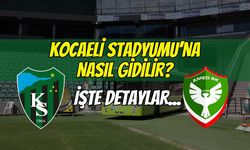 Kocaeli Stadyumuna Nasıl Gidilir?