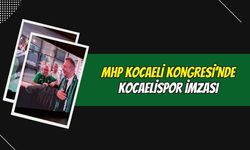 MHP Kocaeli Kongresi’ne Kocaelispor İmzası