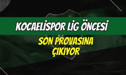Kocaelispor Son Provasına Çıkıyor