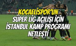 Kocaelispor’un Süper Lig Açılışı İçin İstanbul Kamp Programı Netleşti
