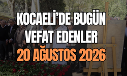 Kocaeli'de Bugün Vefat Edenler: 20 Ağustos 2026