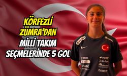 Körfezli Zümra’dan milli takım seçmelerinde 5 gol
