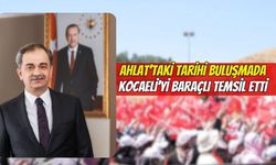 Ahlat’taki Tarihi Buluşmada Kocaeli’yi Baraçlı Temsil Etti