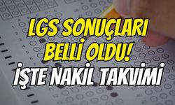 LGS sonuçları belli oldu! İşte nakil takvimi