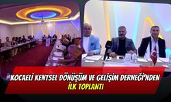 Kocaeli Kentsel Dönüşüm ve Gelişim Derneği'nden İlk Toplantı: "Doğru Planlanmış Bir Dönüşüme İhtiyacımız Var"
